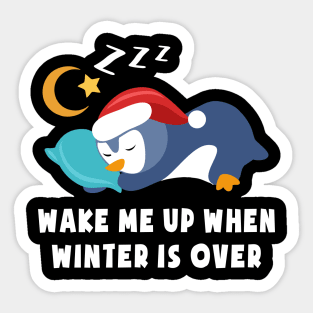 Wake me Up When Winter is Over Christmas Cute Baby Penguin Sticker